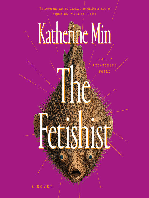 Title details for The Fetishist by Katherine Min - Wait list